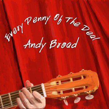 Every Penny Of The Deal - Andy Broad